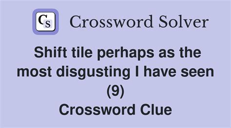 most disgusting crossword clue